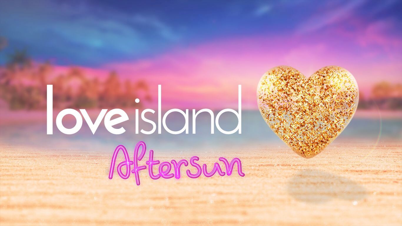 love island aftersun