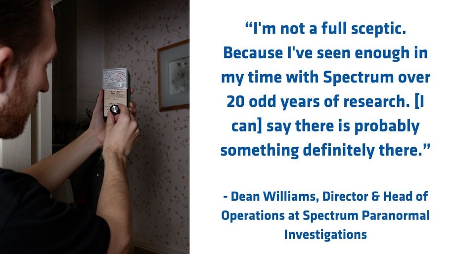 Spectrum Paranormal Investigations - Dean Williams quote