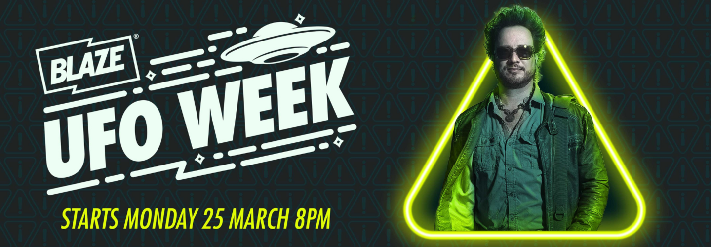 UFO Week on BLAZE Starts Monday 25th March