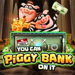 You Can Piggy Bank on It