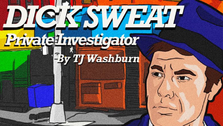 Dick Sweat: Private Inves...