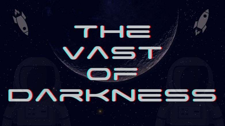 The Vast of Darkness