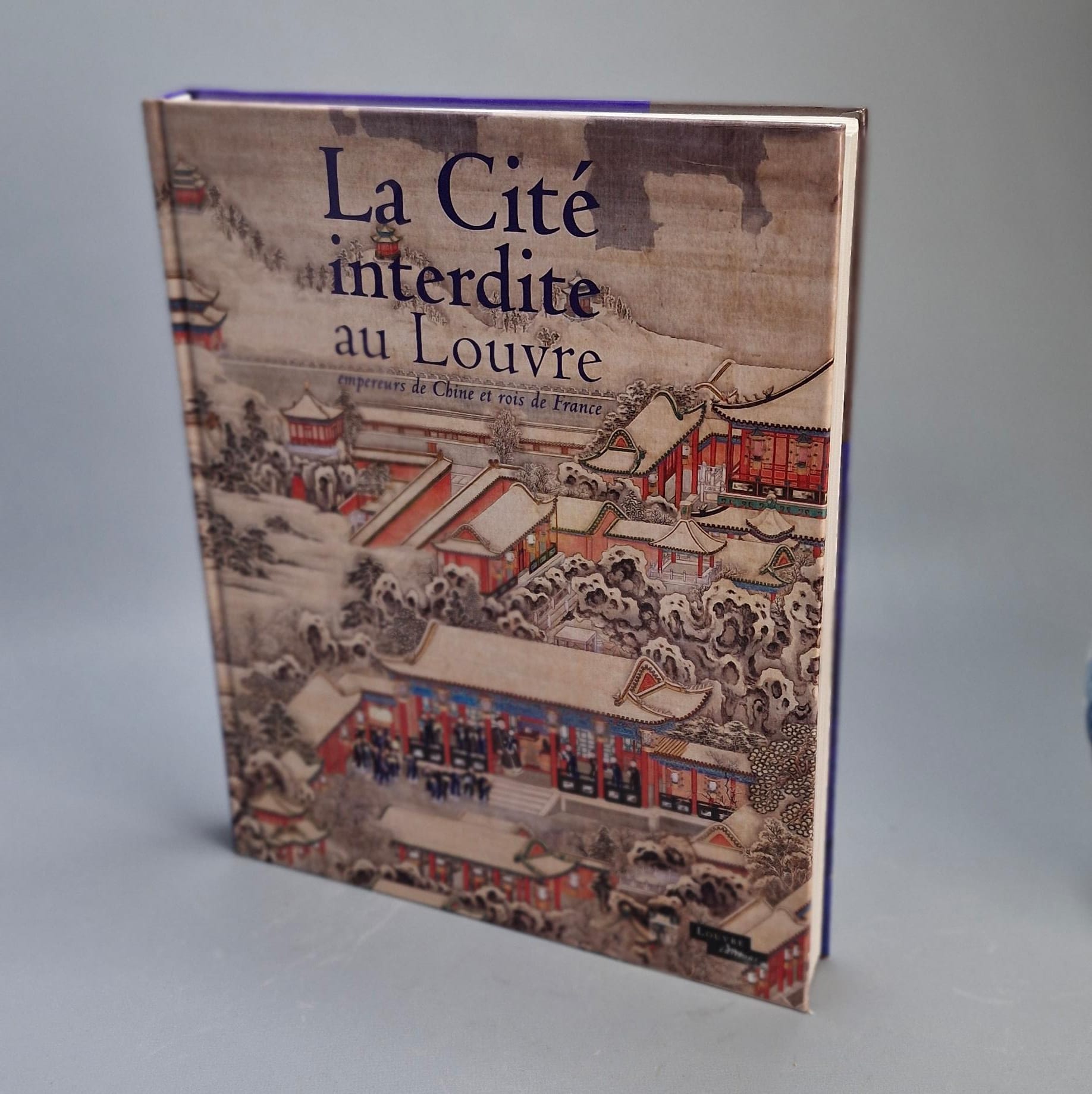 Reference Chinese Art Book - Eva Strober - La Cité interdite au Louvre -Desroches