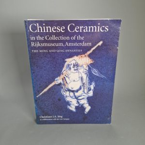 Reference Chinese Porcelain Book - Chinese Ceramics in the Collection of the Rijksmuseum, Jorg