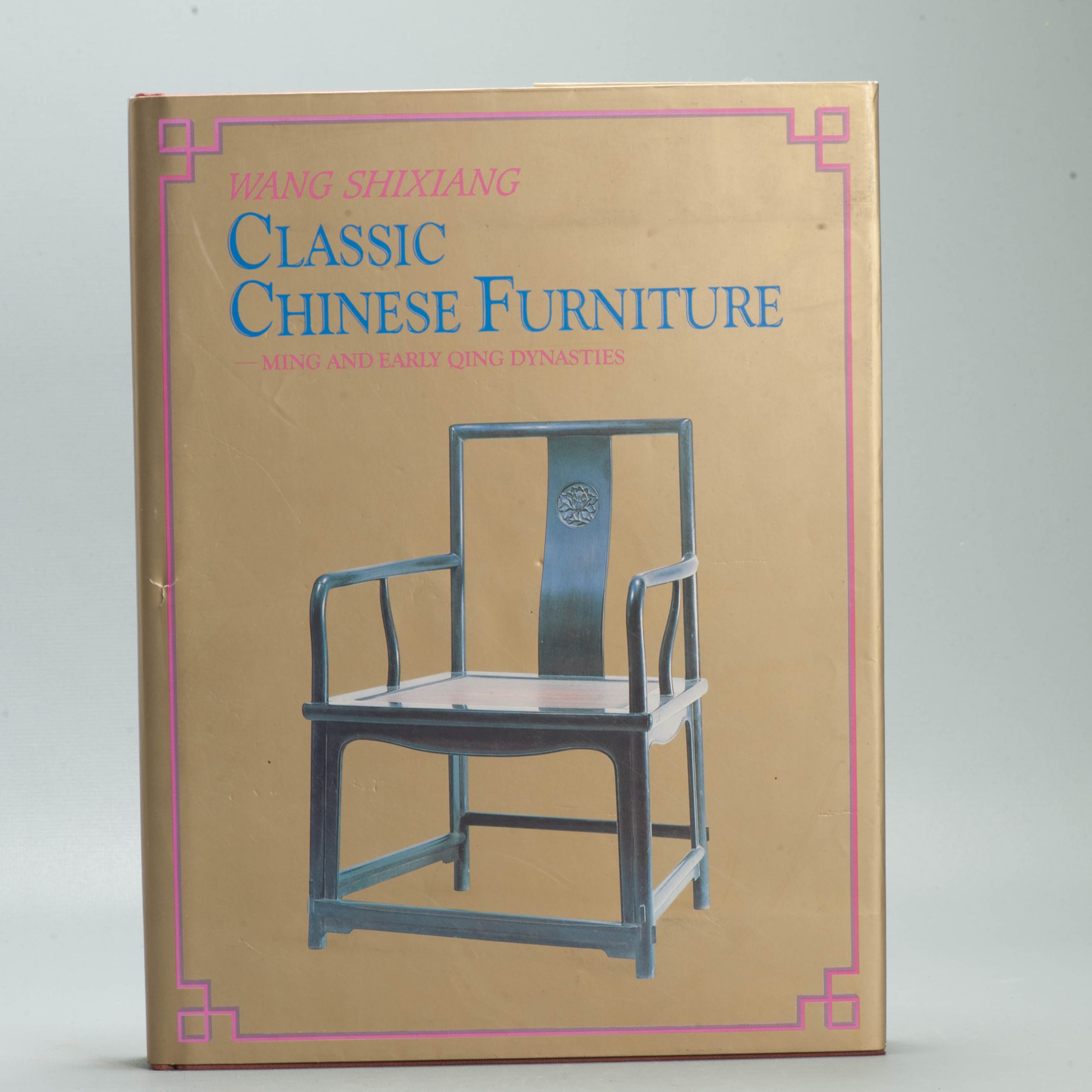 Reference Book Chinese Antique – Classic Chinese Furniture – 1991 Hong