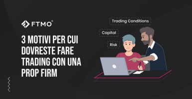 3 Motivi Per Cui Dovreste Fare Trading con una Prop Firm