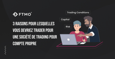 3 raisons pour lesquelles vous devriez trader pour une société de trading pour compte propre
