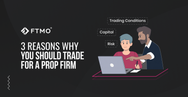 3 Reasons Why You Should Trade For A Modern Prop Trading Firm