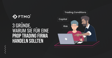 3 Gründe, warum Sie für eine Prop Trading Firma handeln sollten