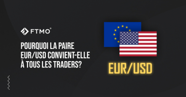 Pourquoi la paire EUR/USD convient-elle à tous les traders ?