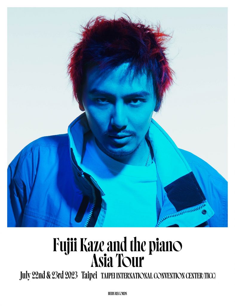 Fujii Kaze and the piano Asia Tour [Taipei] | fujiikaze.com