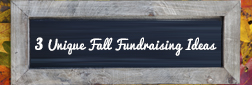 3 Fundraising Ideas to Try This Fall