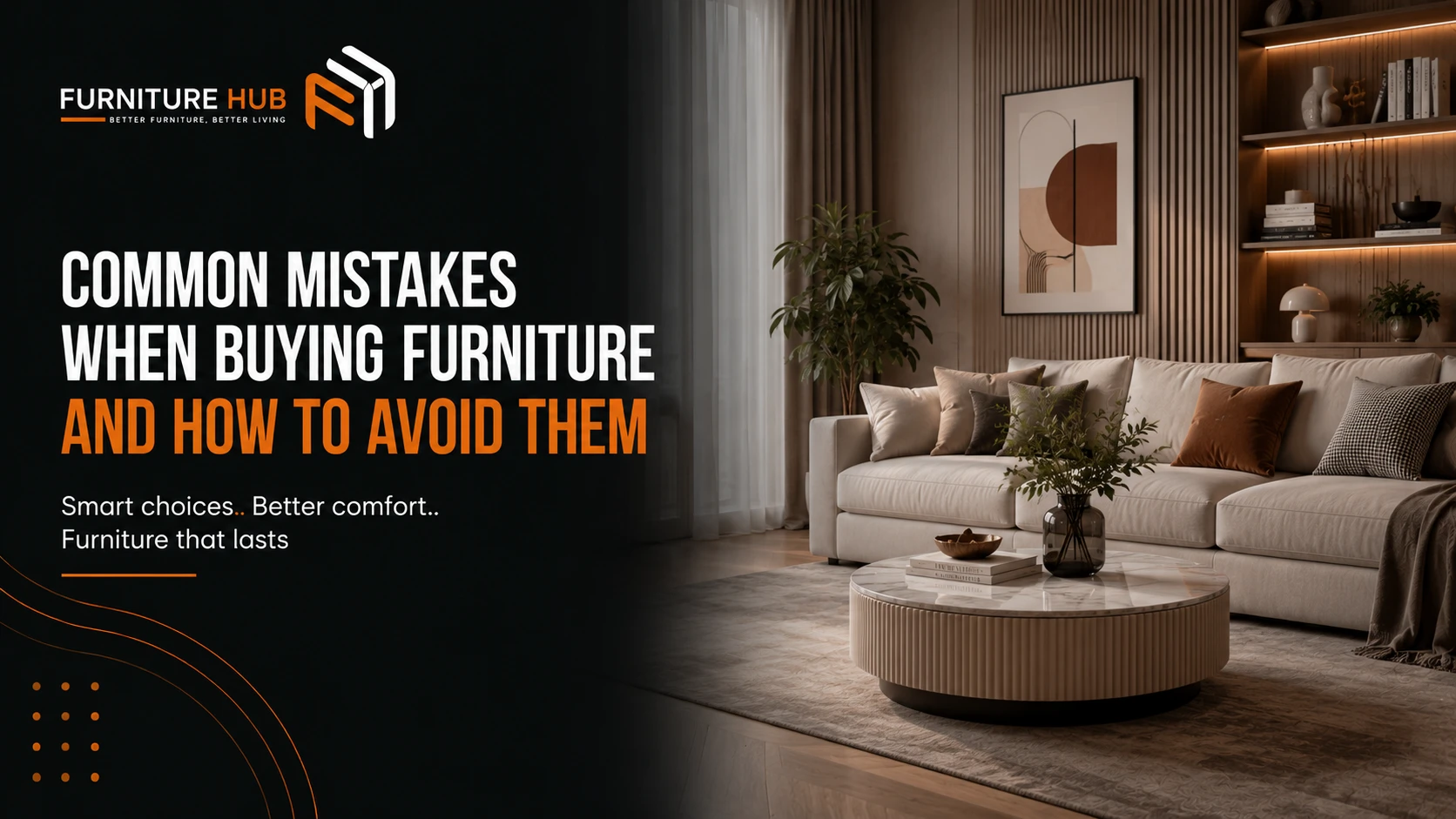Common mistakes when buying furniture and how to avoid them