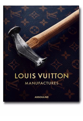 Assouline Louis Vuitton Manufactures book - Braun