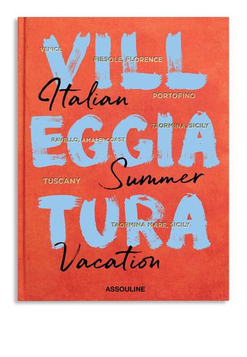 Assouline Villeggiatura: Italian Summer Vacation - Rot