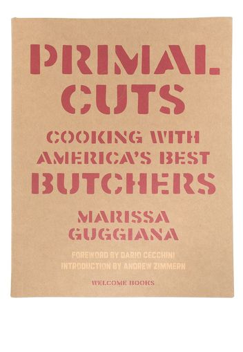 Rizzoli Primal Cuts: Cooking with America's Best Butchers cookbook - Marrone