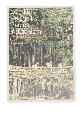 TASCHEN Lo—TEK Design by Radical Indigenism - Verde