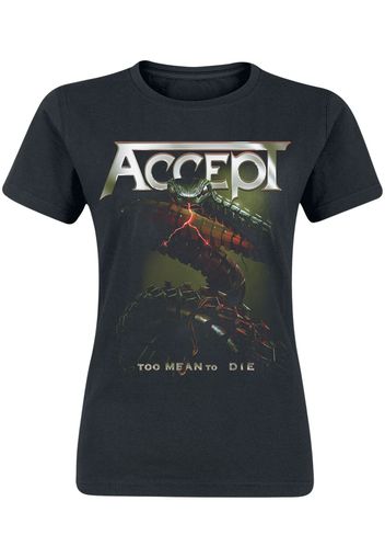 Accept - Too Mean To Die - T-Shirt - Donna - nero