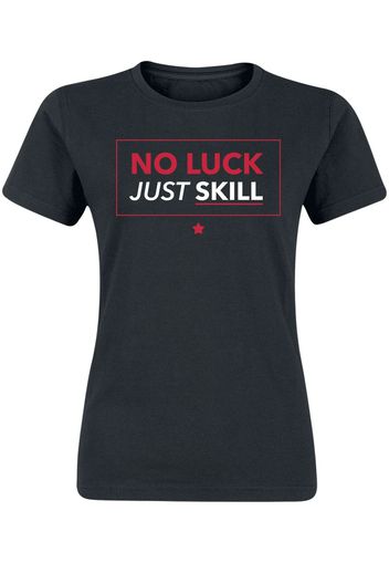 No Luck Just Skill -  - T-Shirt - Donna - nero