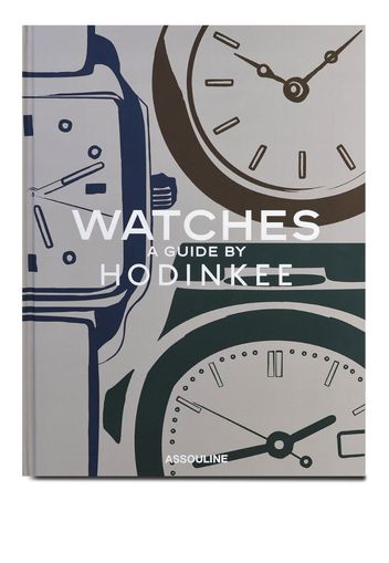Watches: A Guide by Hodinkee