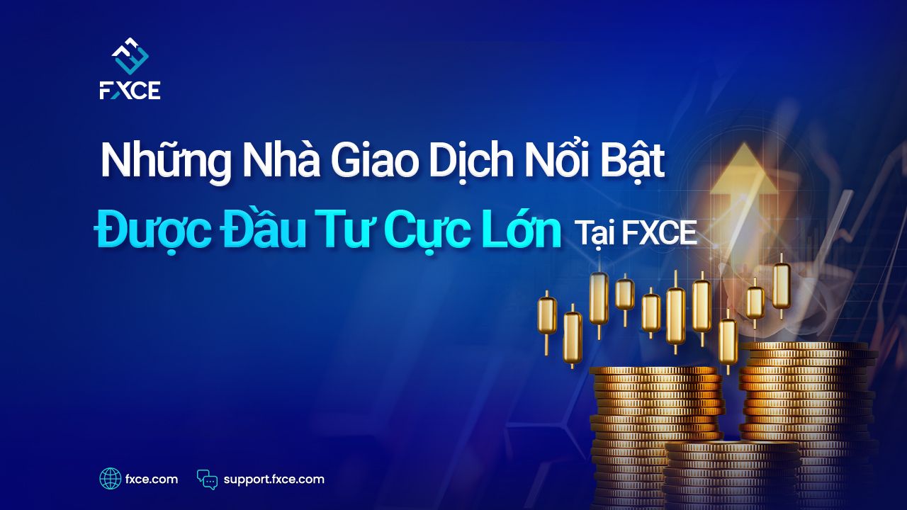 Nhà giao dịch được đầu tư tại FXCE