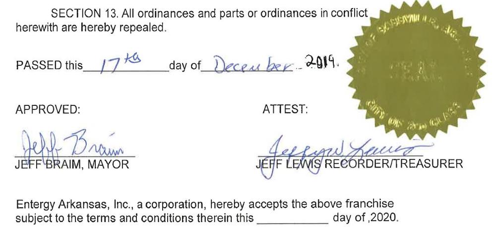 Section 13 all ordinances and parts or ordinances in conflict herewith are hereby repealed. Passed this 17th day of December 2019. Approved signed by Mayor Jeff Braim and Recorder/treasurer Jeffrey Lewis