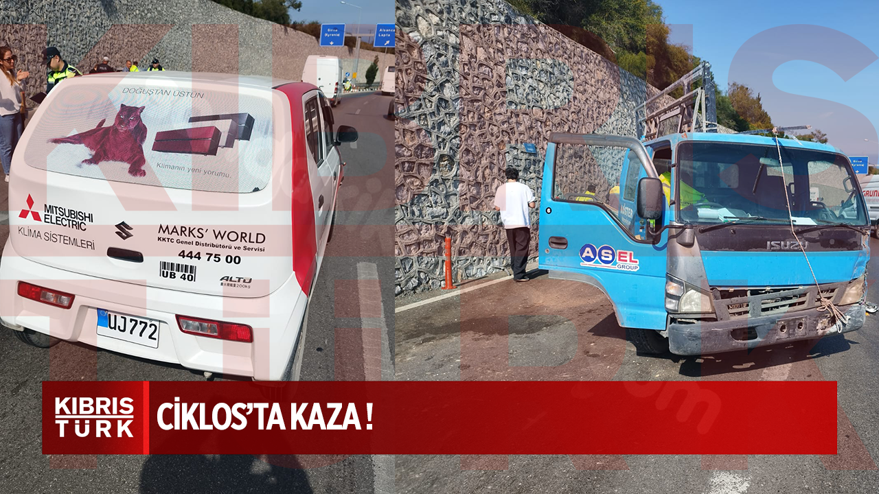 CİKLOS'TA KAZA OLDU.
