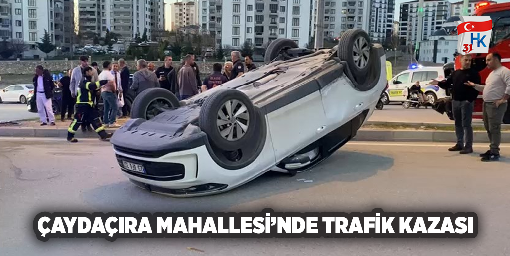 Çaydaçıra Mahallesi’nde Trafik Kazası