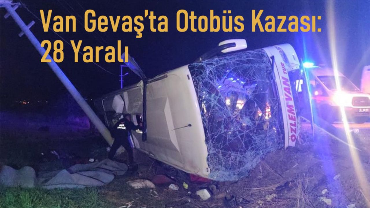Van'da kaza: 28 yaralı var