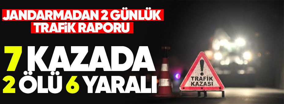 Jandarma tarafından yapılan 2 günlük trafik incelemesi raporu