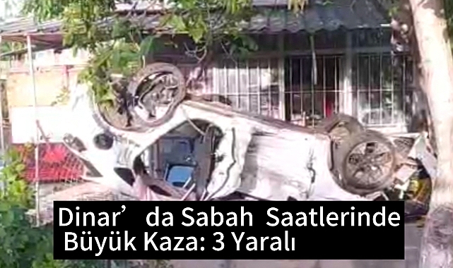Afyonkarahisar Dinar'da Trafik Kazası: 3 Yaralı