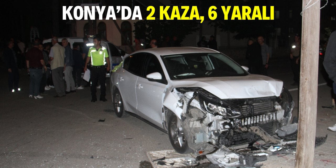 Konya’da iki ayrı trafik kazasında 6 kişi yaralandı