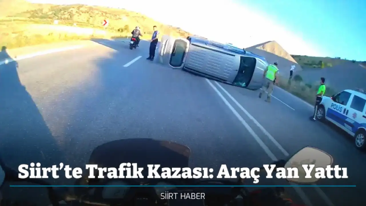Siirt'te Trafik Kazası: Araç Devrildi