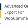 Advanced Order Export For WooCommerce (Pro)