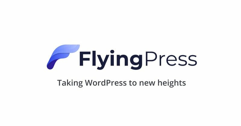 FlyingPress – Taking WordPress To New Heights