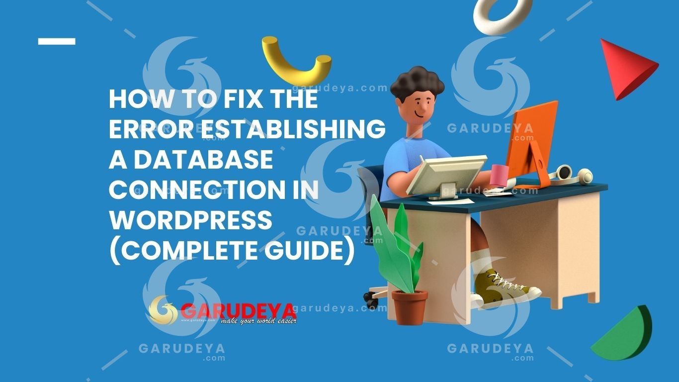 How to Fix the Error Establishing a Database Connection in WordPress (Complete Guide)