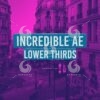 Incredible AE Lower Thirds - Videohive 19367980