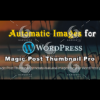 Magic Post Thumbnail Pro