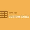 Meta Box Custom Table Extension