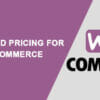 Role Based Pricing for WooCommerce