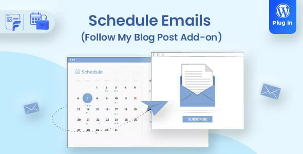 Schedule Emails – Follow My Blog Post add-on