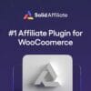 Solid Affiliate - The #1 Affiliate Plugin for WooCommerce