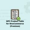 WPC Product Table for WooCommerce (Premium)