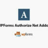 WPForms Authorize Net Addon