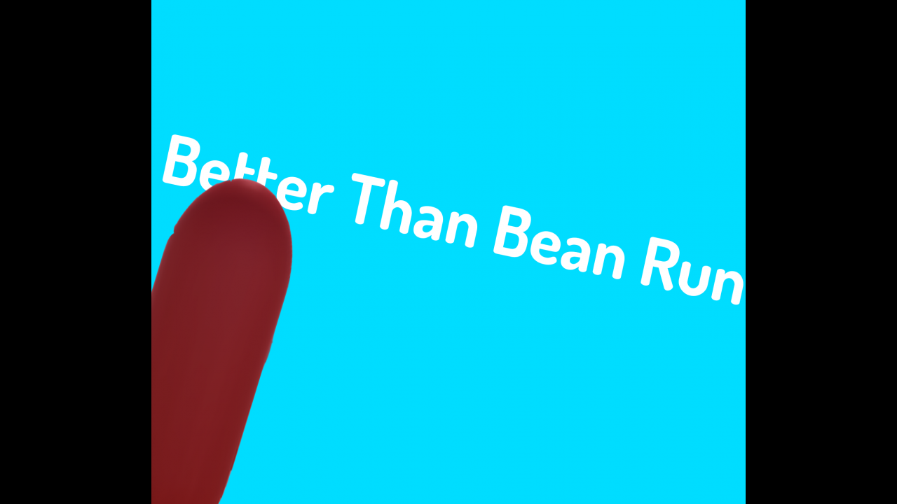 Better than Bean Run's thumbnail