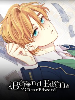 Beyond Eden: Dear Edward