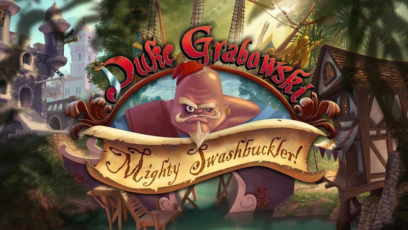 Duke Grabowski: Mighty Swashbuckler