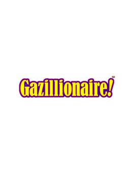 Gazillionaire