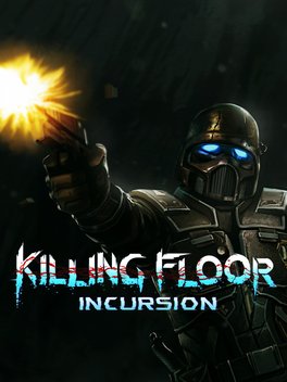 Killing Floor: Incursion