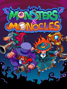 Monsters and Monocles